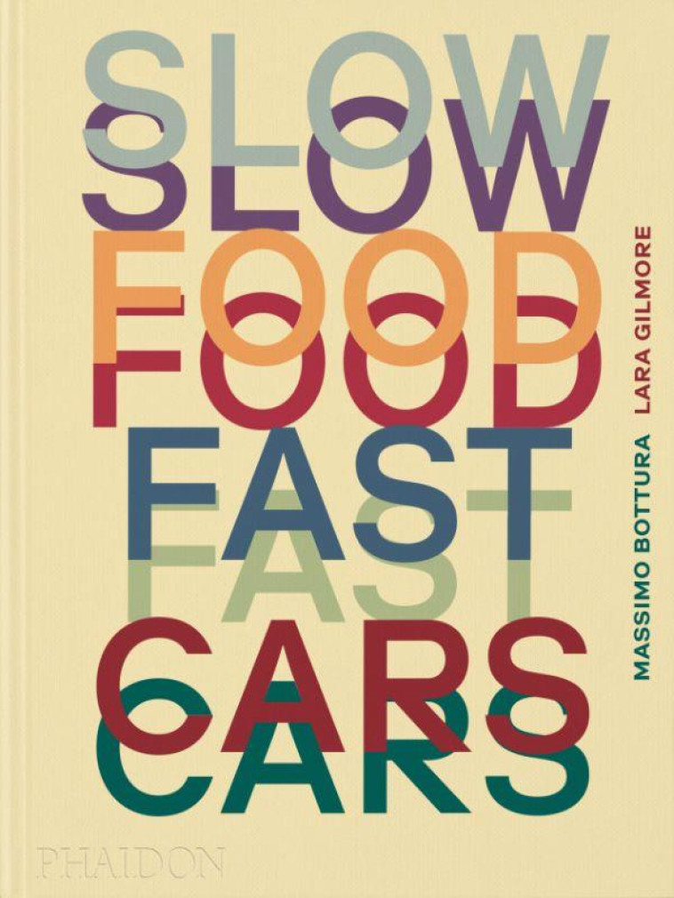 SLOW FOOD FAST CARS : CASA MARIA LUIGIA  -  HISTOIRES ET RECETTES - BOTTURA  MASSIMO  - NC