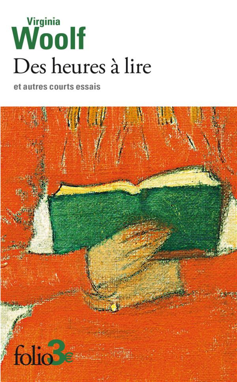 DES HEURES A LIRE ET AUTRES COURTS ESSAIS - WOOLF VIRGINIA - GALLIMARD