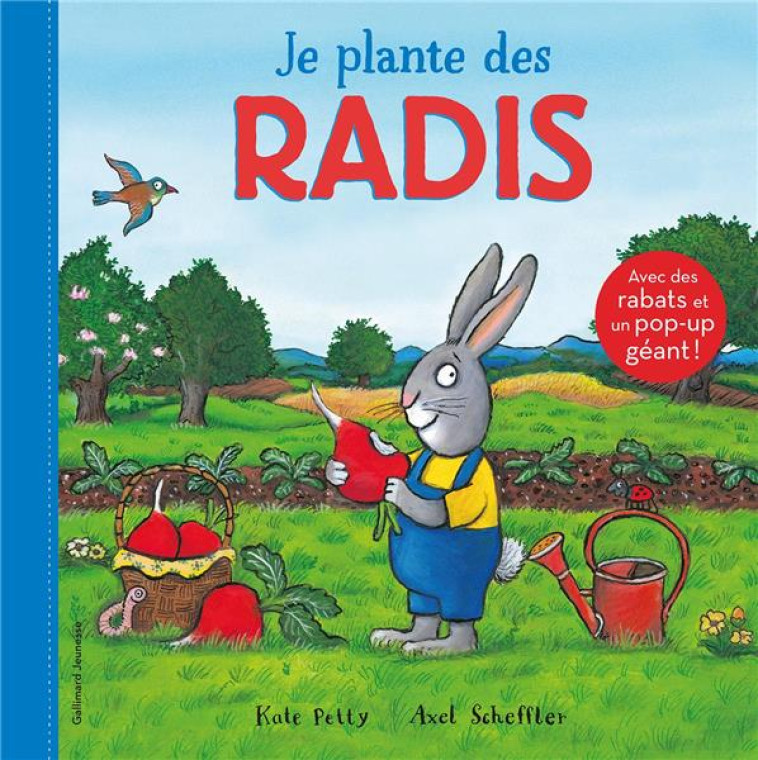 JE PLANTE DES RADIS ! (TP) - KATE PETTY/AXEL SCHEFFLER - GALLIMARD