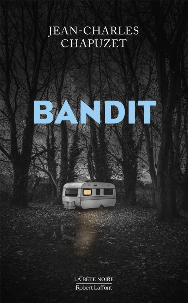 BANDIT - CHAPUZET J-C. - ROBERT LAFFONT