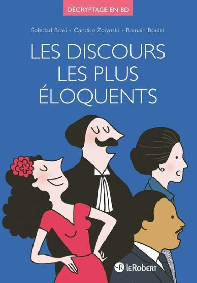 LES DISCOURS LES PLUS ELOQUENTS - BRAVI/ZOLYNSKI/BOULET - LE ROBERT