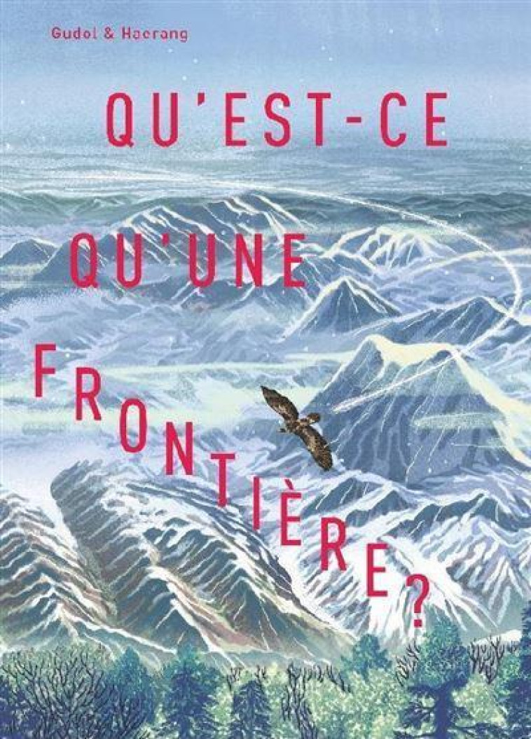 QU-EST-CE QU-UNE FRONTIERES - GUDOL/HAERANG - BOOKS ON DEMAND