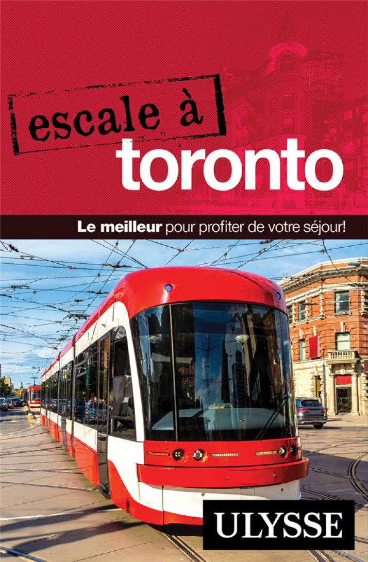 ESCALE A TORONTO - COLLECTIF - ULYSSE