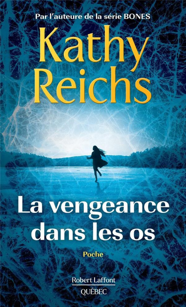 LA VENGEANCE DANS LES OS - REICHS KATHY - ROBERT LAFFONT