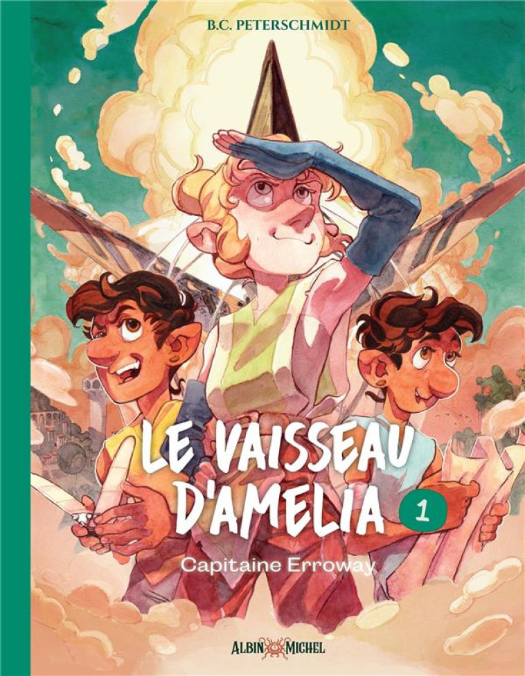 LE VAISSEAU D-AMELIA  T01 CAPITAINE ERROWAY - PETERSCHMIDT B.C. - ALBIN MICHEL