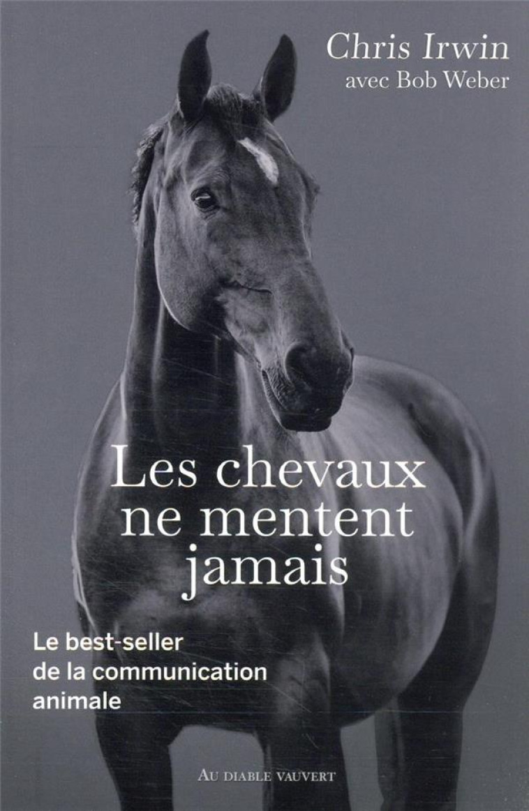 LES CHEVAUX NE MENTENT PAS - IRWIN CHRIS - DIABLE VAUVERT