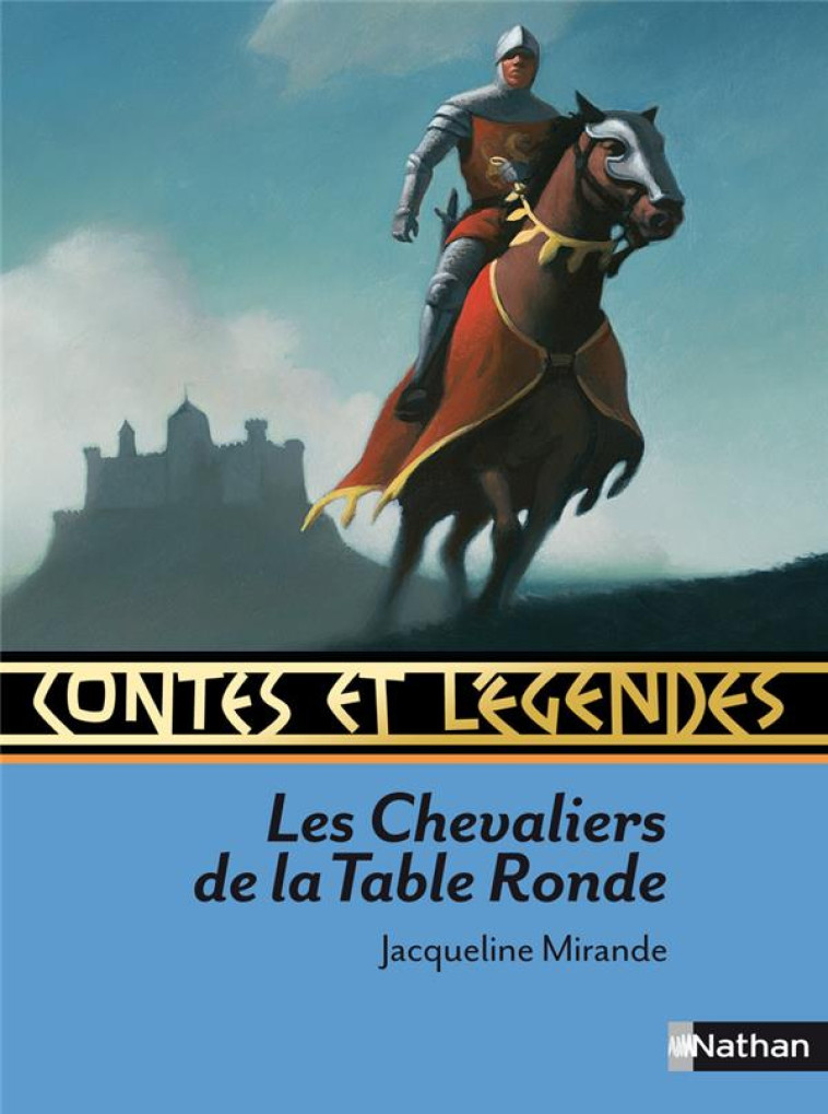 LES CHEVALIERS DE LA TABLE RONDE - MIRANDE/ALLIET/ROCA - NATHAN