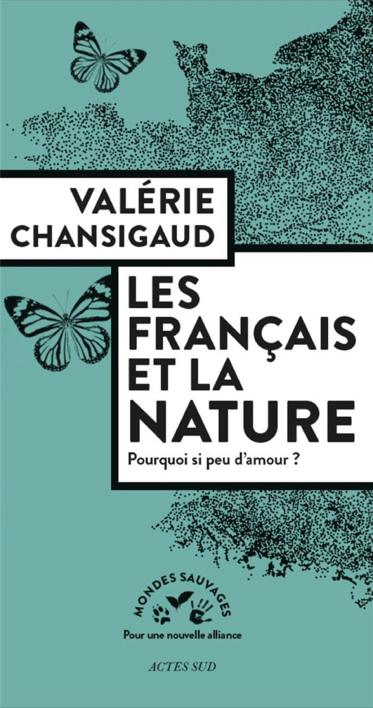 LES FRANCAIS ET LA NATURE - CHANSIGAUD VALERIE - Actes Sud