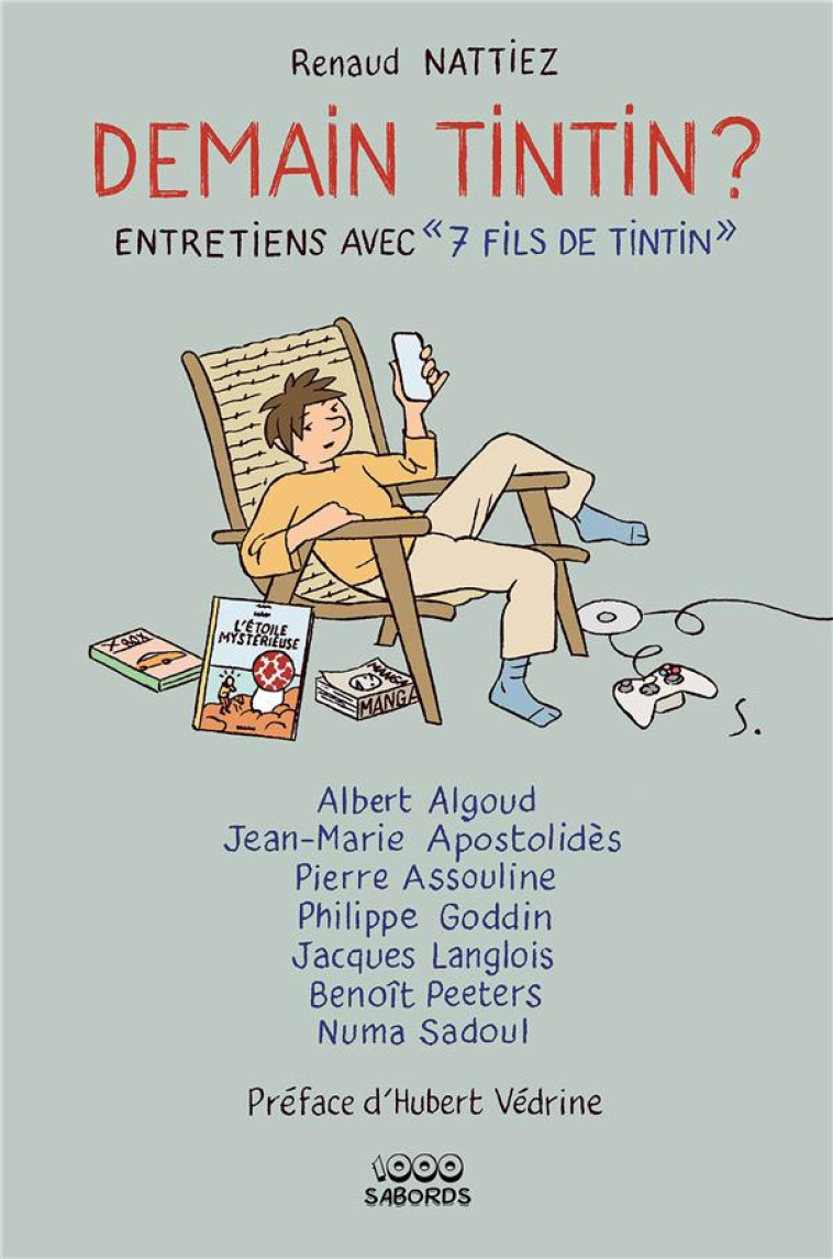 DEMAIN TINTIN - ENTRETIENS AVEC 7 FILS DE TINTIN - NATTIEZ RENAUD - PLUME APP