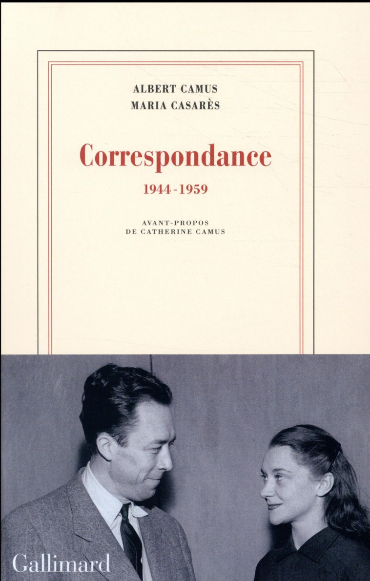 CORRESPONDANCE 1944-1959 - CAMUS/CASARES - Gallimard