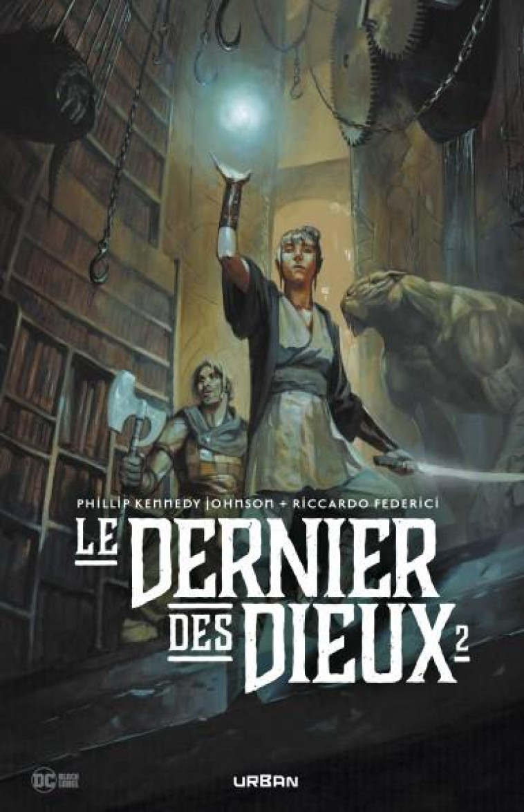 LE DERNIER DES DIEUX TOME 2 - JOHNSON PHILLIP KENN - URBAN COMICS