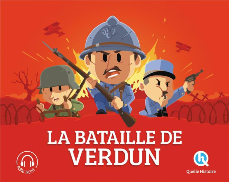 LA BATAILLE DE VERDUN - PATRICIA CRETE - QUELLE HISTOIRE