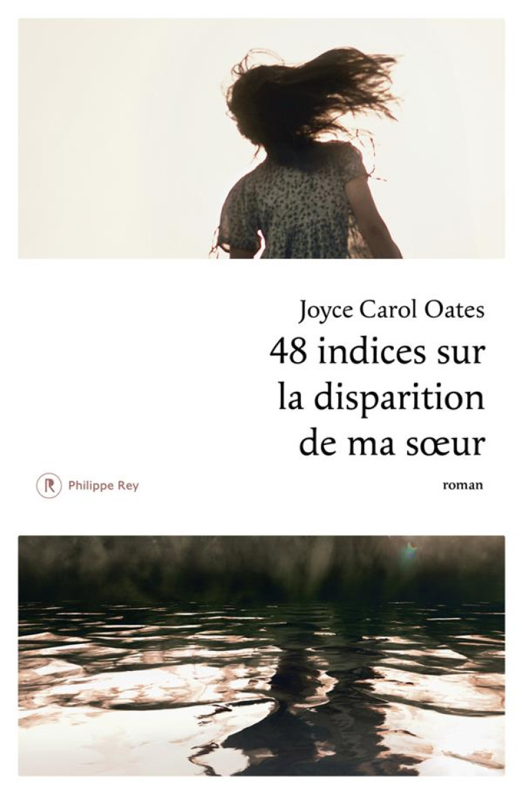 48 INDICES SUR LA DISPARITION DE MA SOEUR - OATES JOYCE CAROL - REY