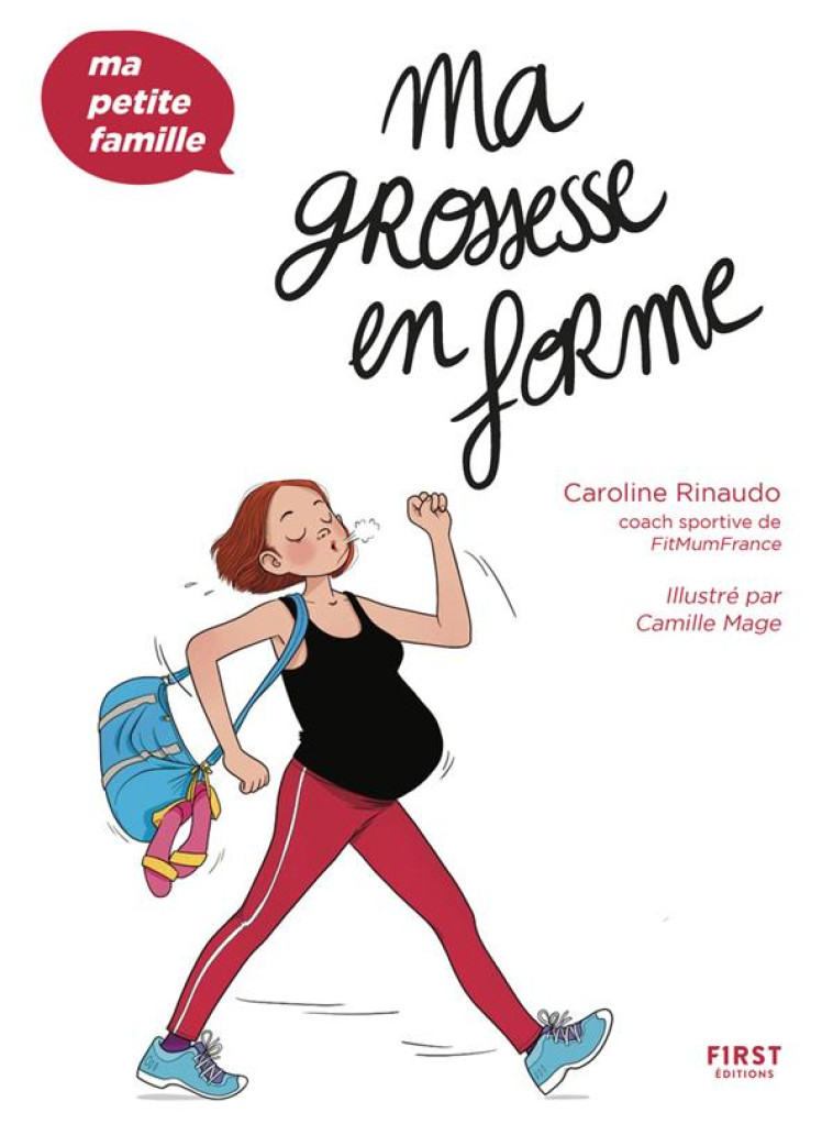 MA GROSSESSE EN FORME - MA PETITE FAMILLE - CAROLINE RINAUDO/MAGE - FIRST