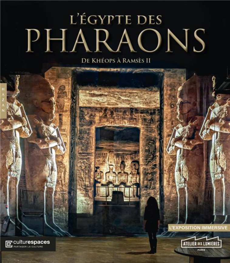 L-EGYPTE DES PHARAONS - DE KHEOPS A RAMSES II - XXX - HAZAN