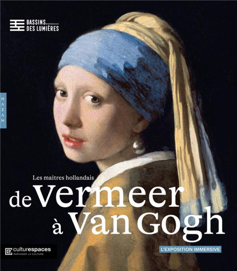 DE VERMEER A VAN GOGH - LES MAITRES HOLLANDAIS - XXX - HAZAN