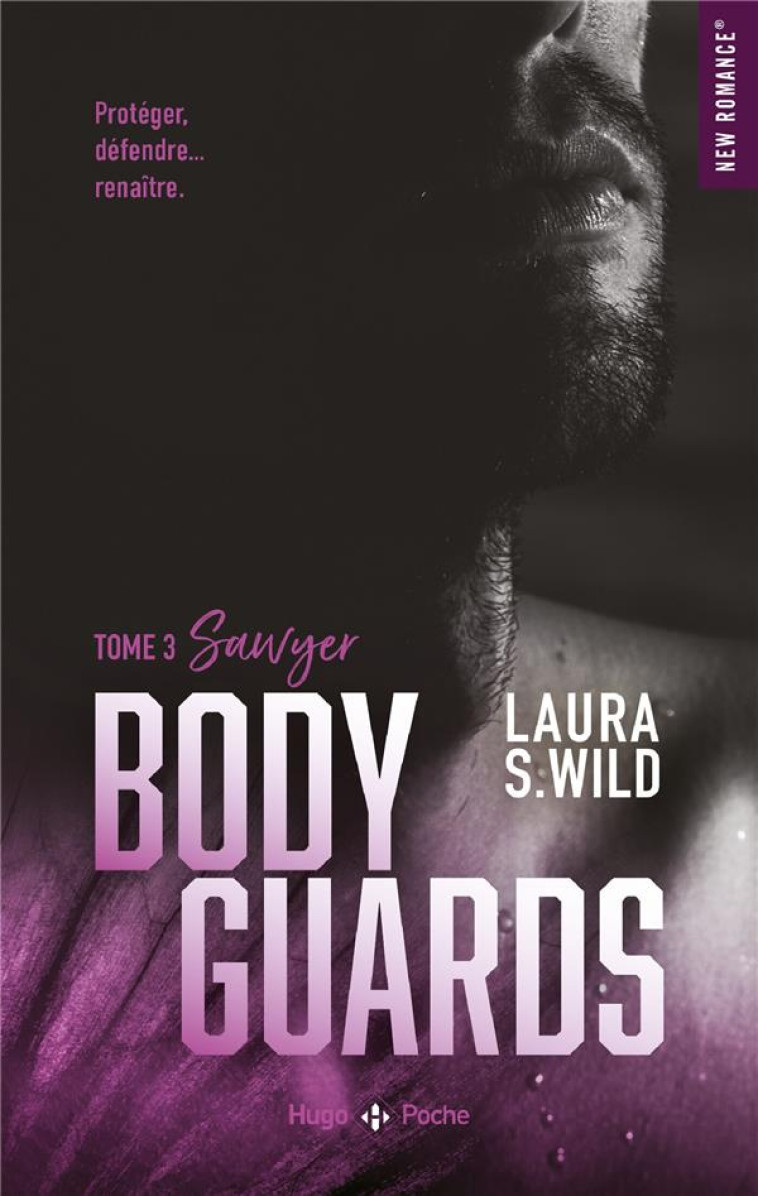 BODYGUARDS T03 SAWYER - WILD LAURA-S - HUGO JEUNESSE