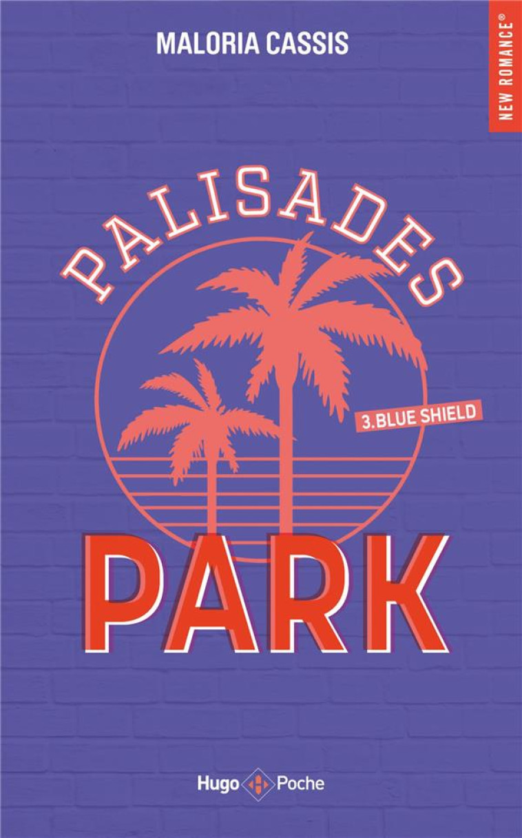 PALISADES PARK T03 BLUE SHIELD - CASSIS MALORIA - HUGO JEUNESSE