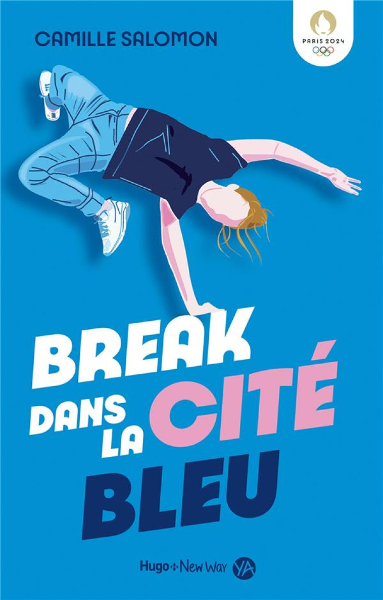 BREAK DANS LA CITE BLEUE - SALOMON CAMILLE - HUGO JEUNESSE