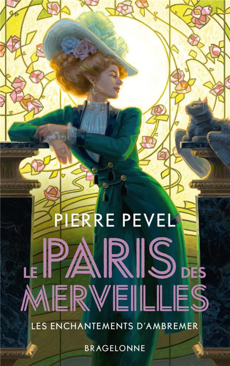 LE PARIS DES MERVEILLES T01 LES ENCHANTEMENTS D-AMBREMER - PEVEL PIERRE - BRAGELONNE