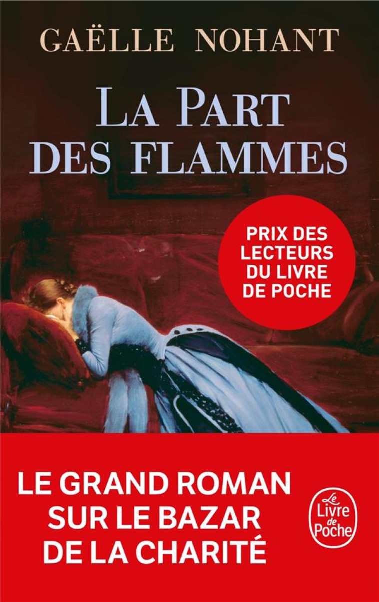 LA PART DES FLAMMES - NOHANT  GAELLE - Le Livre de poche