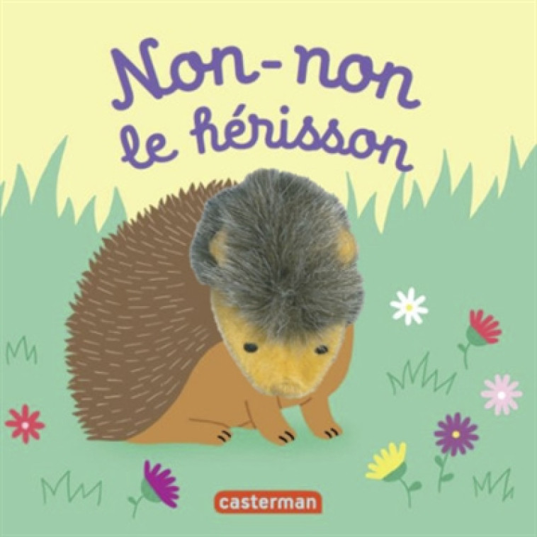 NON-NON LE HERISSON - CHETAUD - Casterman