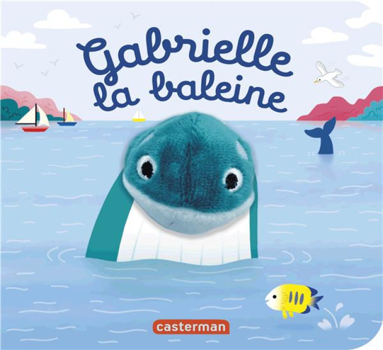 GABRIELLE LA BALEINE - HELENE CHETAUD - CASTERMAN