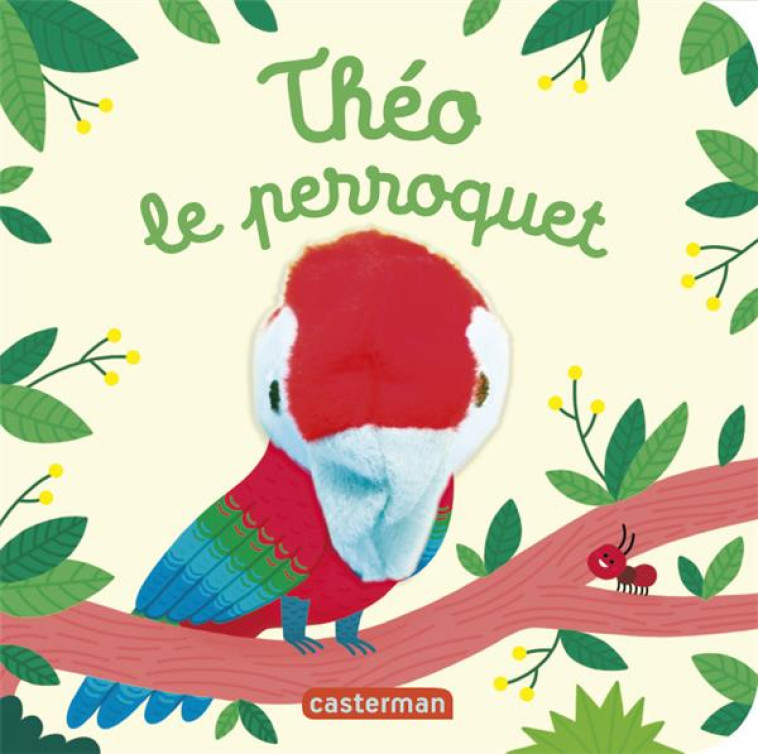 THEO LE PERROQUET - HELENE CHETAUD - CASTERMAN