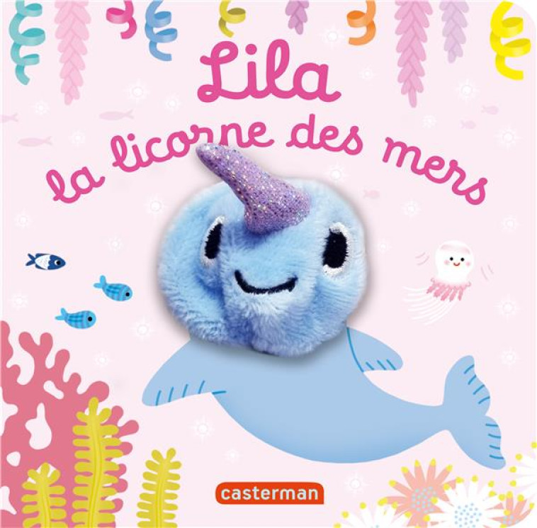 LILA LA LICORNE DES MERS - HELENE CHETAUD - CASTERMAN