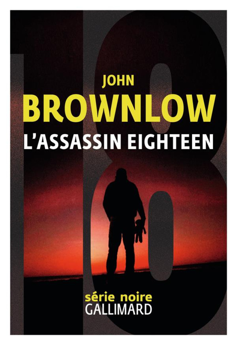 L-ASSASSIN EIGHTEEN - BROWNLOW JOHN - GALLIMARD