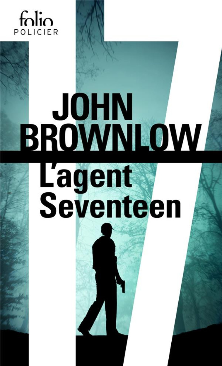 L-AGENT SEVENTEEN - BROWNLOW JOHN - GALLIMARD