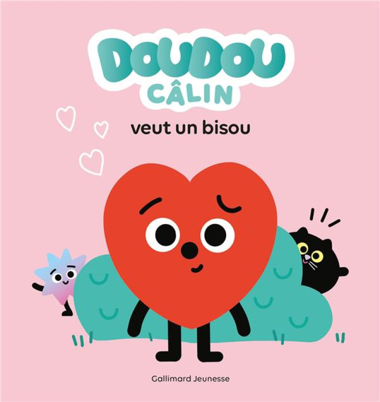 DOUDOU-CALIN VEUT UN BISOUS - ALEXANDRA GARIBAL - GALLIMARD