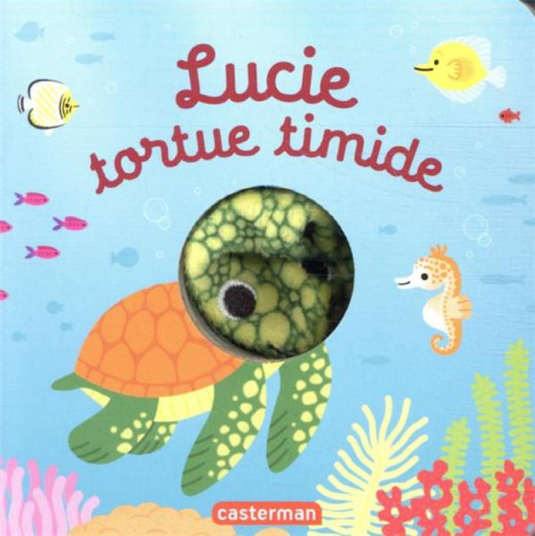 LUCIE TORTUE TIMIDE - CHETAUD/IMAGEBOOKS - CASTERMAN