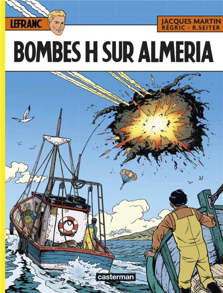 LEFRANC T35 BOMBES H SUR AMERIA - J. MARTIN/F. REGRIC/R. SEITER - CASTERMAN