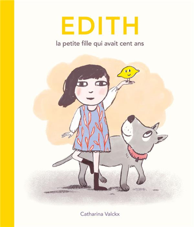 EDITH - LA PETITE FILLE QUI AVAIT CENT ANS - VALCKX CATHARINA - EDL