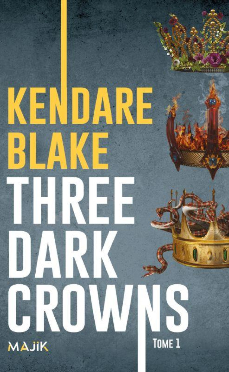 THREE DARK CROWNS T01 - BLAKE KENDARE - BLACKLEPHANT