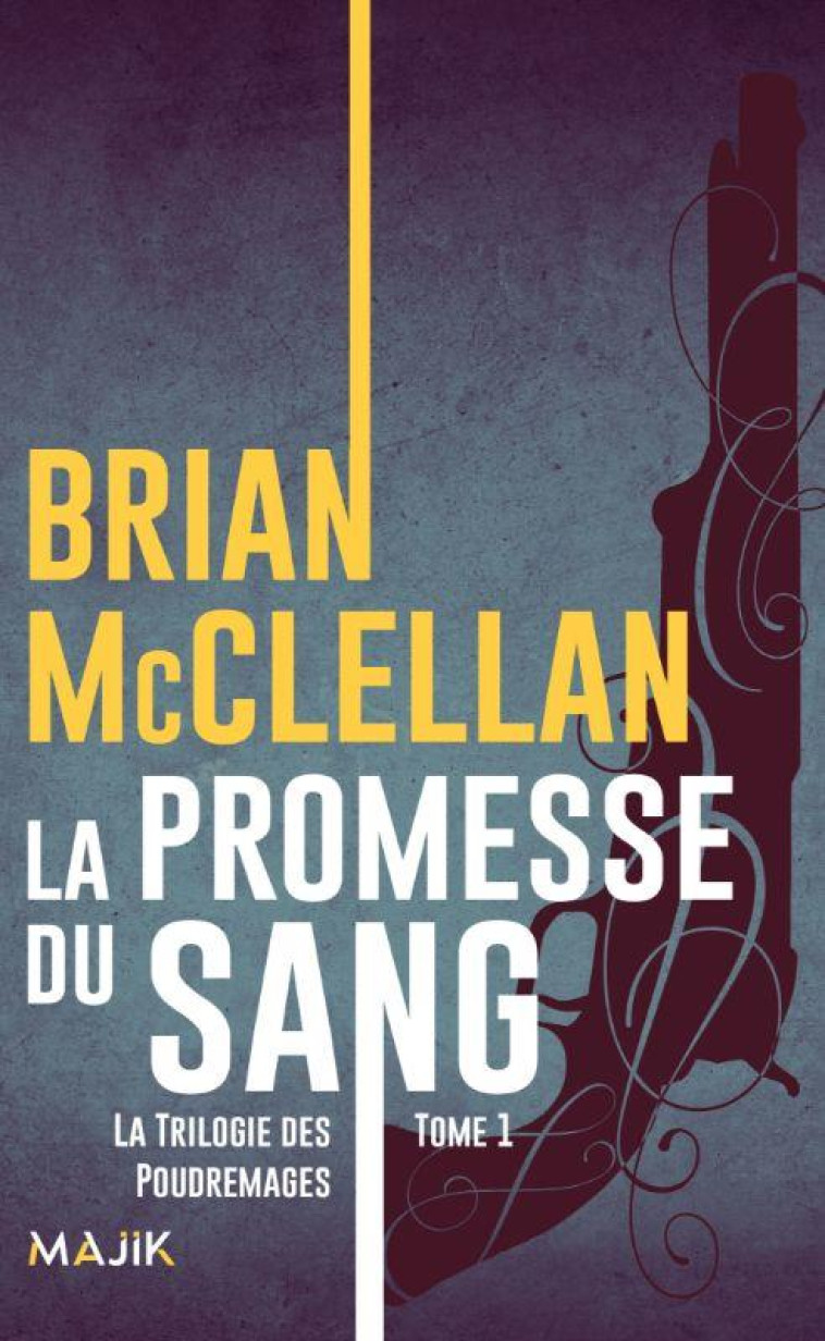 LA TRILOGIE DES POUDREMAGES T01 LA PROMESSE DU SANG - MCCLELLAN BRIAN - BLACKLEPHANT