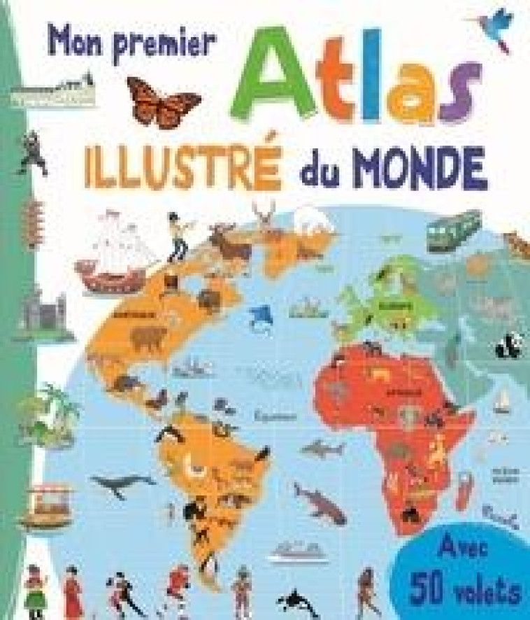 MON PREMIER ATLAS ILLUSTRE DU MONDE - BELLONI/BERTHON - PICCOLIA