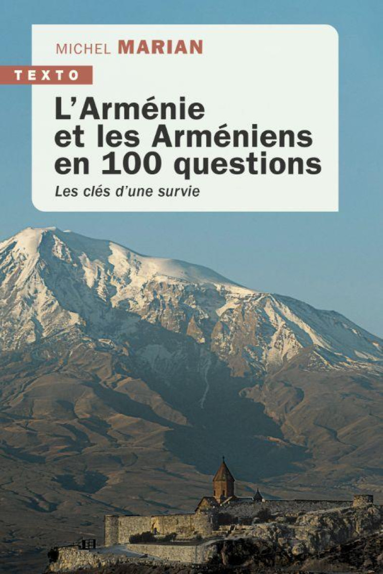 L-ARMENIE ET LES ARMENIENS EN 100 QUESTIONS - MARIAN MICHEL - TALLANDIER