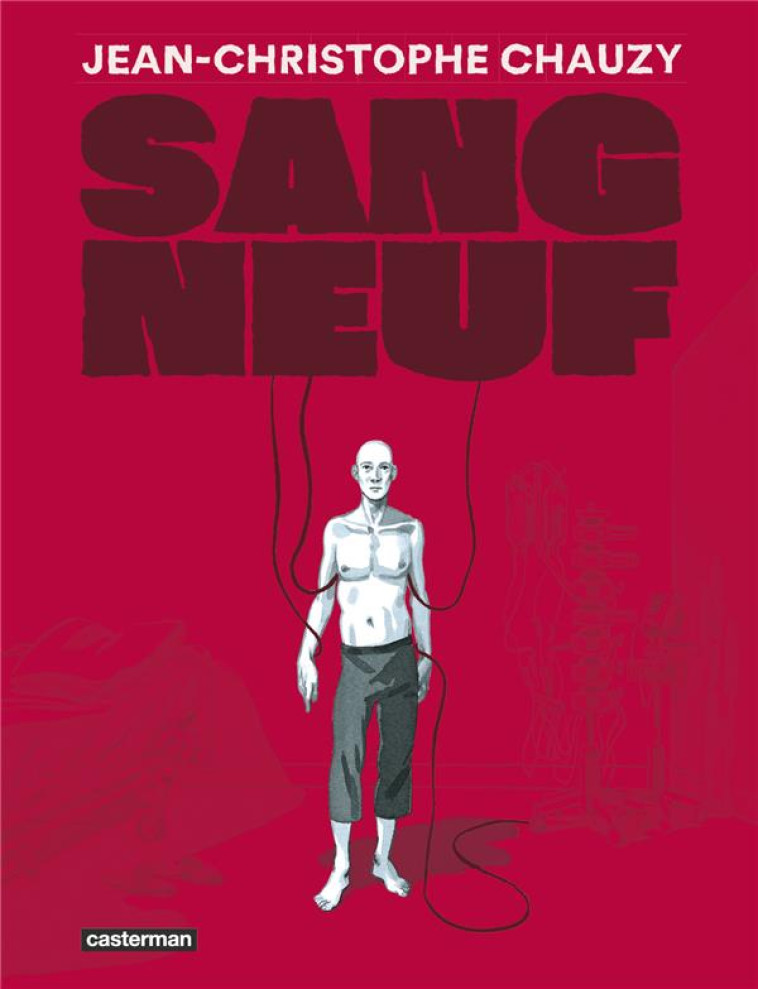 SANG NEUF - JEAN-CHRISTOPHE CHAU - CASTERMAN