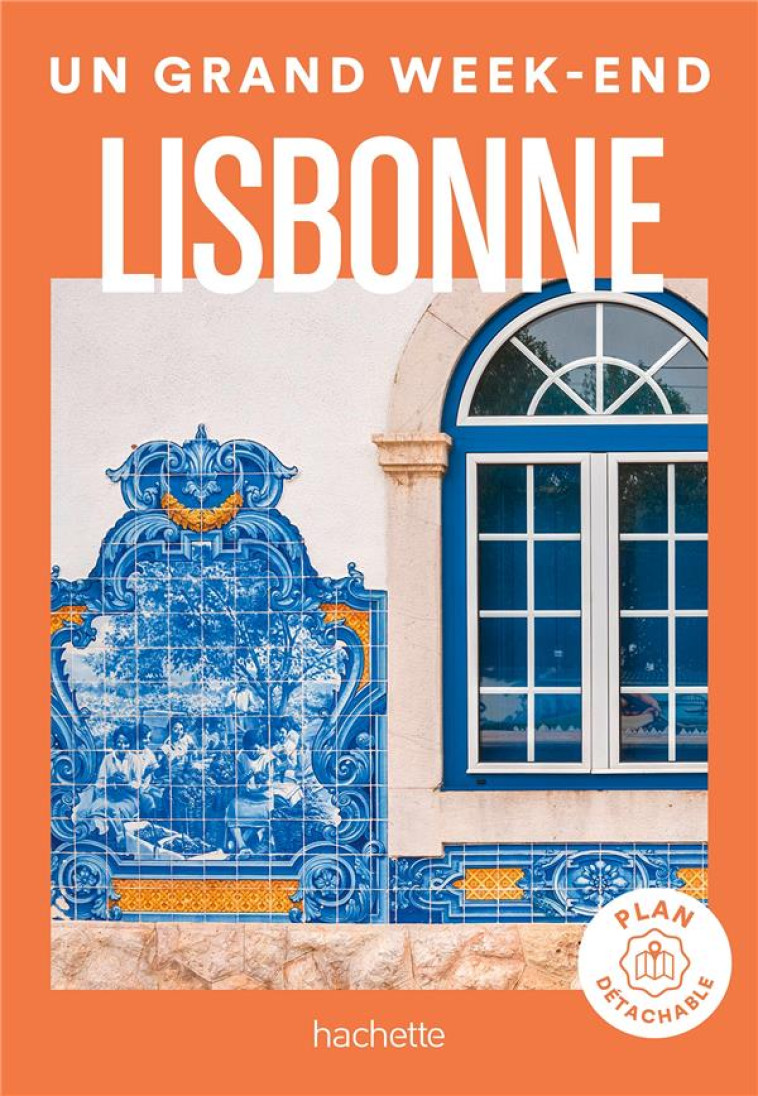 LISBONNE UN GRAND WEEK-END - COLLECTIF - HACHETTE