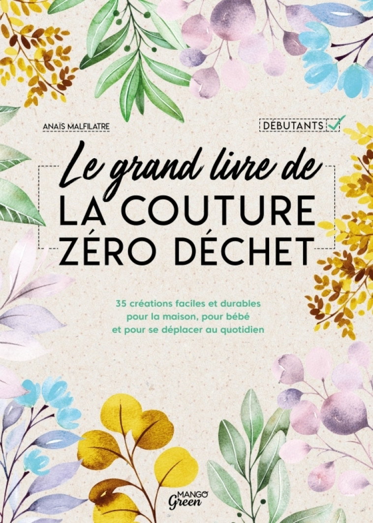 Le grand livre de la couture zéro déchet - Malfilâtre Anaïs, Besse Fabrice - MANGO