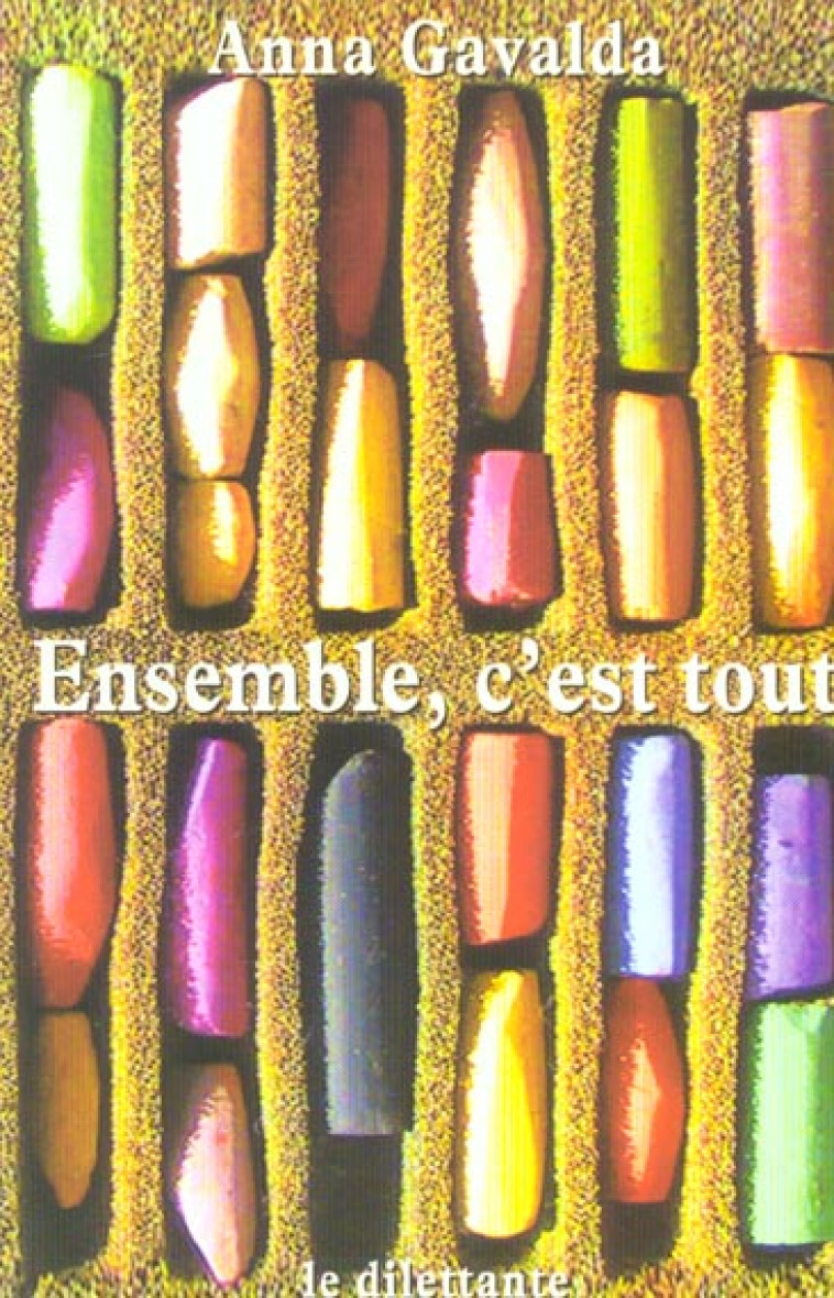 ENSEMBLE  C-EST TOUT - GAVALDA ANNA - LE DILETTANTE