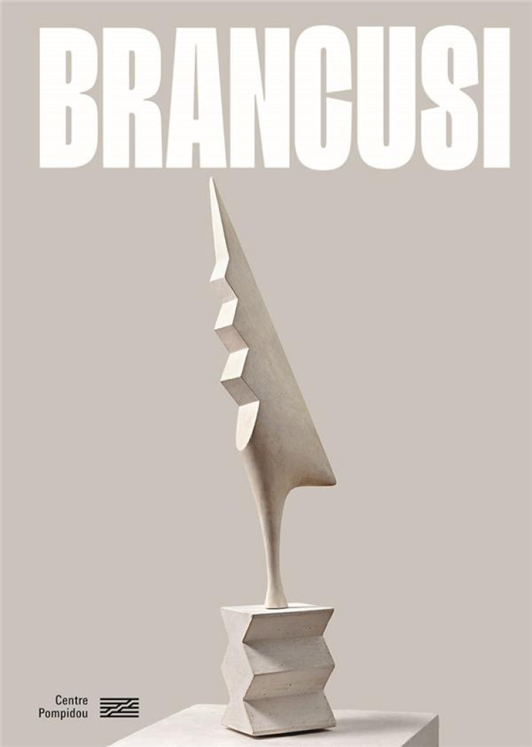 BRANCUSI - CATALOGUE DE L-EXPOSITION - COLLECTIF - CENTRE POMPIDOU