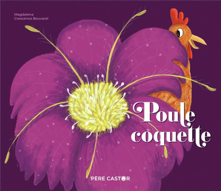 POULE COQUETTE - MAGDALENA/BOUVAREL - FLAMMARION