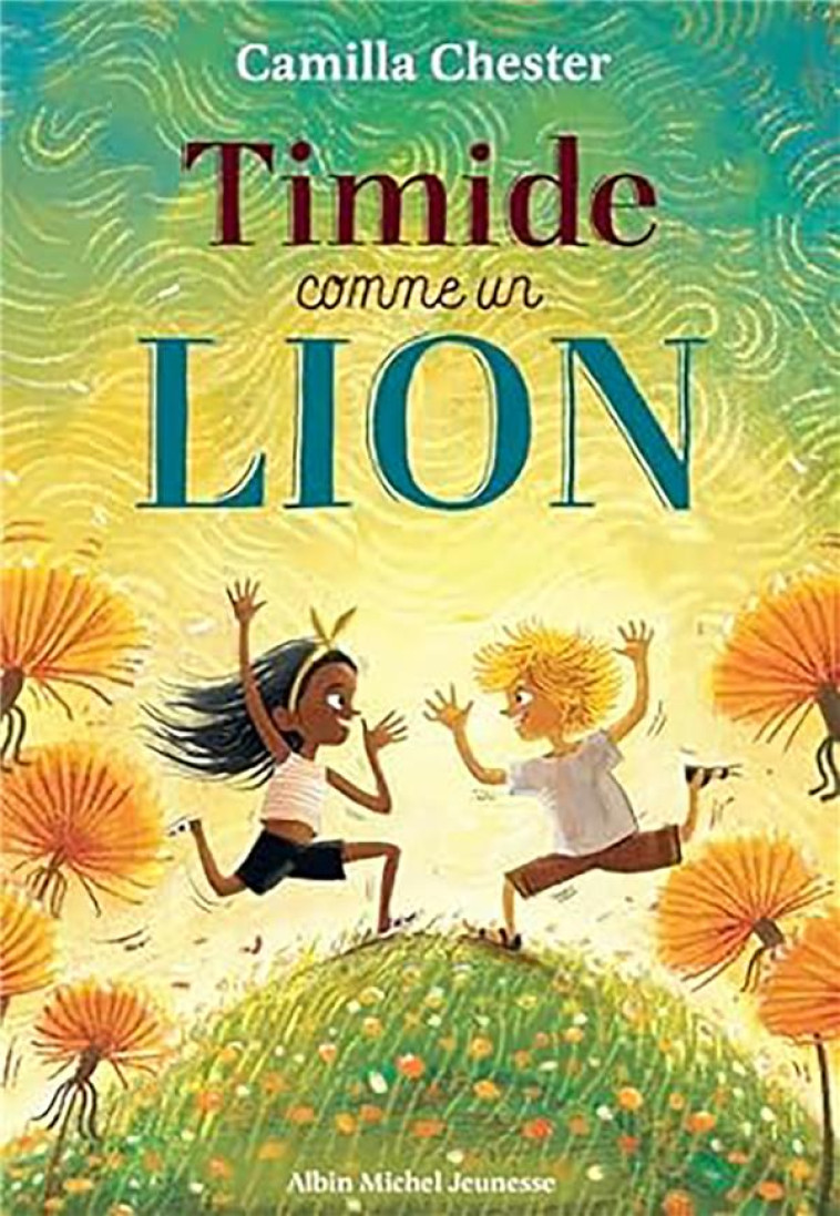 TIMIDE COMME UN LION - CHESTER CAMILLA - ALBIN MICHEL