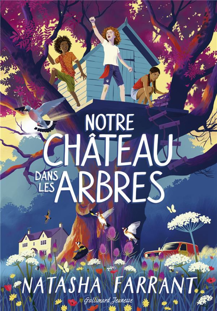 NOTRE CHATEAU DANS LES ARBRES - NATASHA FARRANT - GALLIMARD