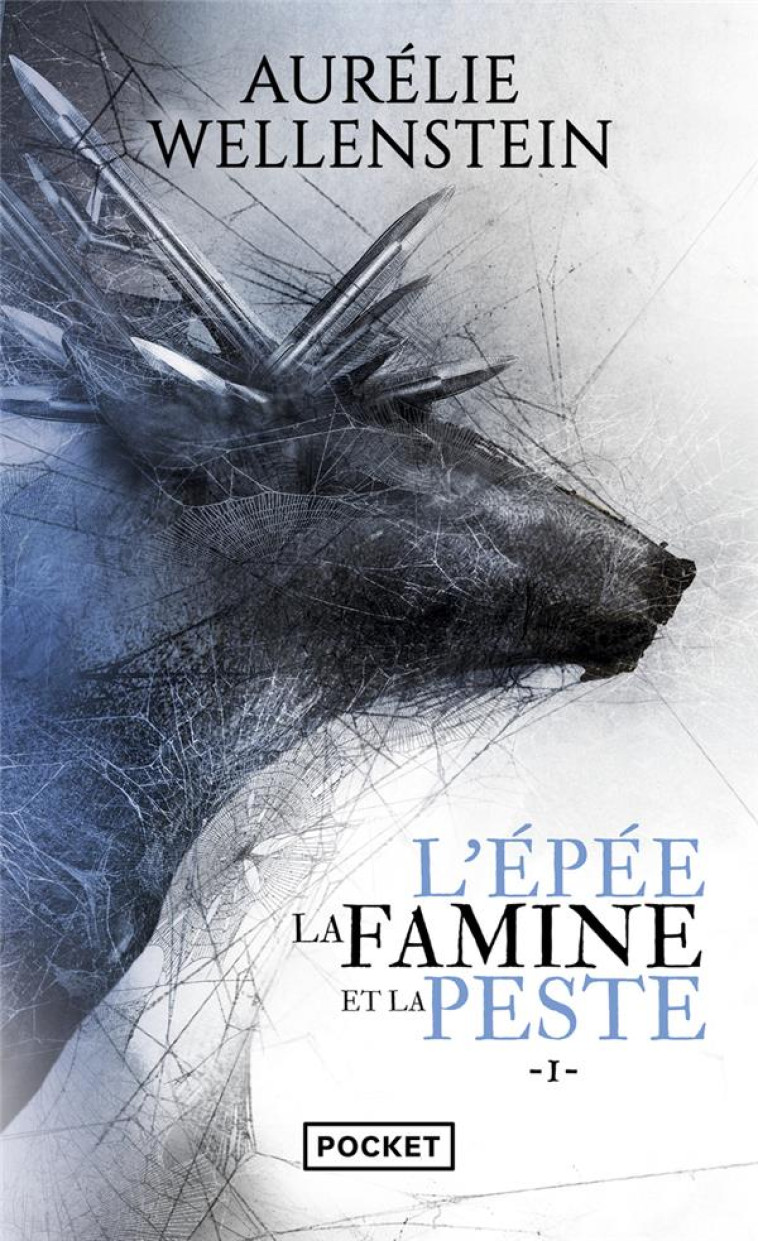 L-EPEE LA FAMINE ET LA PESTE T01 - WELLENSTEIN AURELIE - POCKET