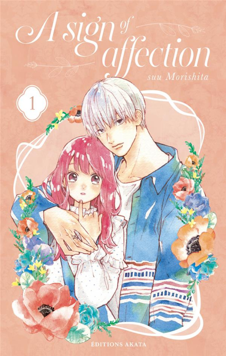 A SIGN OF AFFECTION TOME 1 - MORISHITA  SUU - AKATA