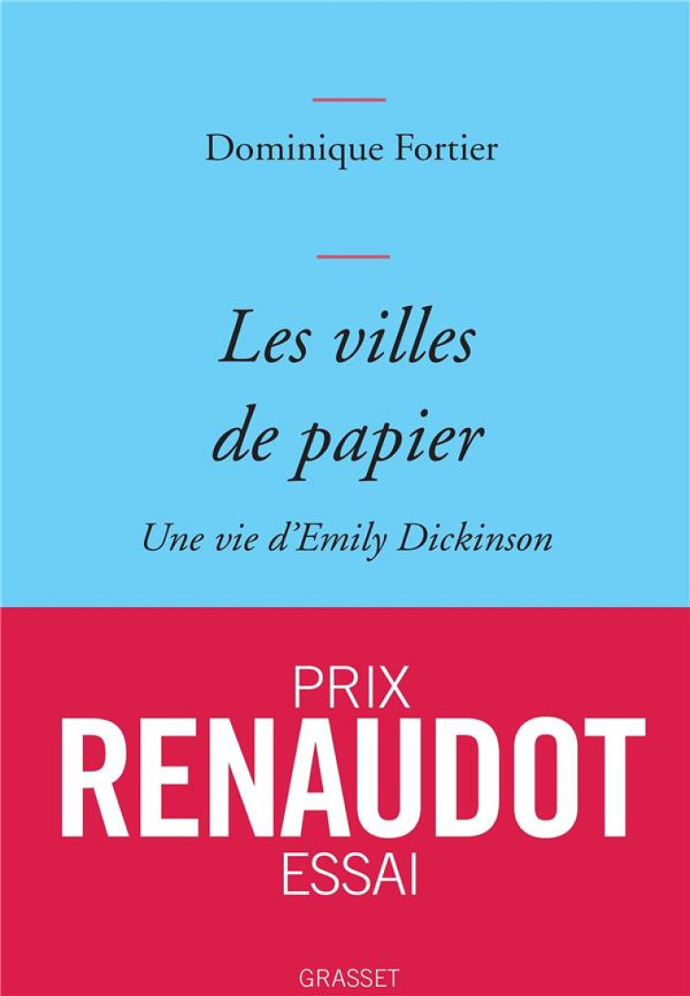 LES VILLES DE PAPIER - UNE VIE D-EMILY DICK INSON - FORTIER DOMINIQUE - GRASSET